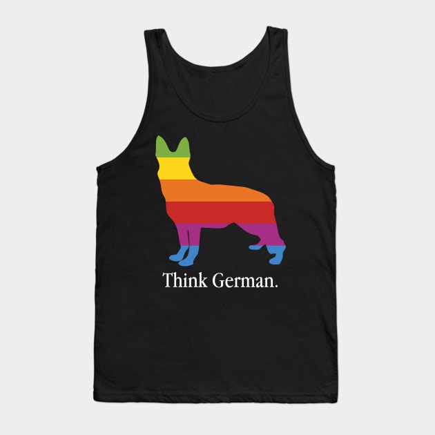 Think German Shepherd - Dog Lover Dogs Tank Top by fromherotozero
